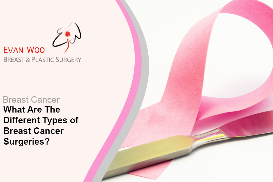 What Are The Different Types of Breast Cancer Surgeries?